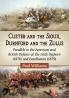 Custer and the Sioux Durnford and the Zulus