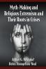 Myth-Making and Religious Extremism and Their Roots in Crises