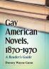 Gay American Novels 1870-1970