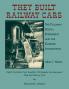 They Built Railway Cars