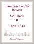 Hamilton County Indiana Will Book B 1835-1844