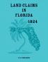 Land Claims in Florida 1824