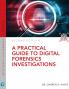 Practical Guide to Digital Forensics Investigations A