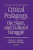 Critical Pedagogy the State and Cultural Struggle