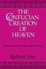 The Confucian Creation of Heaven
