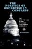 The Politics of Expertise in Congress