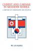 Christ and Caesar in Modern Korea