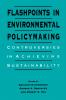 Flashpoints in Environmental Policymaking