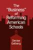 The Business of Reforming American Schools