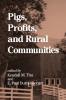 Pigs Profits and Rural Communities