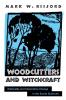 Woodcutters and Witchcraft