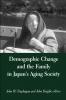 Demographic Change and the Family in Japan's Aging Society