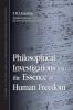 Philosophical Investigations into the Essence of Human Freedom