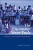 The Encounter Never Ends