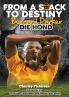 From a Shack to Destiny -Bernard Parker DIE HOND