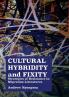 Cultural Hybridity and Fixity