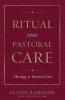 Ritual and Pastoral Care