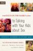Focus on the Family�� Guide to Talking with Your Kids about Sex