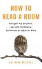 How to Read a Room