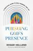 Pursuing God's Presence