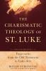 Charismatic Theology of St. Luke