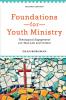 Foundations for Youth Ministry