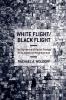 White Flight/Black Flight