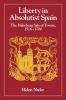 Liberty in Absolutist Spain; The Habsburg Sale of Towns 1516-1700.   1 108th Series 1990