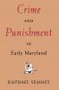 Crime and Punishment in Early Maryland