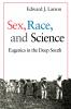 Sex Race and Science