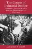 The Course of Industrial Decline