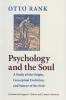 Psychology and the Soul; A Study of the Origin Conceptual Evolution and Nature of the Soul