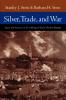 Silver Trade and War