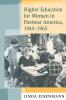 Higher Education for Women in Postwar America 1945-1965