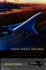 High-Speed Dreams