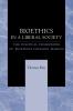 Bioethics in a Liberal Society
