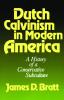 Dutch Calvinism in Modern America