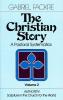 The Christian Story Volume 2