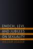 Enoch Levi and Jubilees on Sexuality
