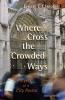 Where Cross the Crowded Ways