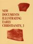New Documents Illustrating Early Christianity 3