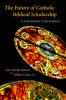 The Future of Catholic Biblical Scholarship