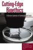 Cutting-Edge Bioethics