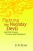 Fighting the Noonday Devil - and Other Essays Personal and Theological