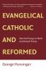 Evangelical Catholic and Reformed