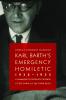 Karl Barth's Emergency Homiletic 1932-1933