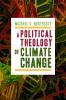 A Political Theology of Climate Change