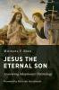 Jesus the Eternal Son
