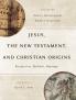 Jesus the New Testament and Christian Origins