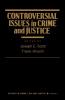Controversial Issues in Crime and Justice